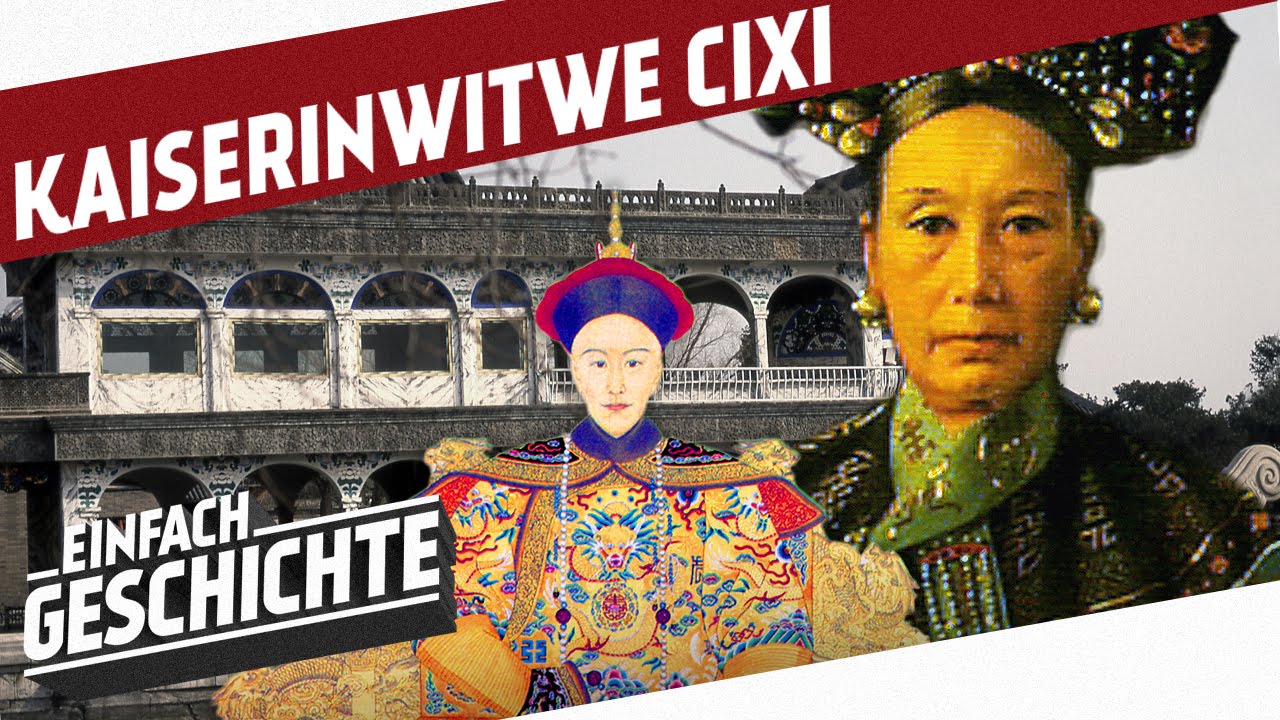 Die Geheime Herrscherin - Kaiserinwitwe Cixi l DIE GESCHICHTE CHINAS