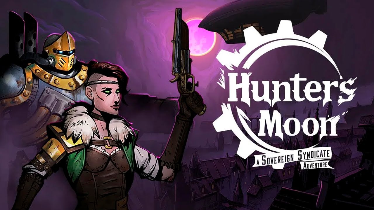 НОВЫЙ РОГАЛИК! ВИКТОРИАНСКИЙ СТИМПАНК! | Hunter's Moon: A Sovereign Syndicate Adventure