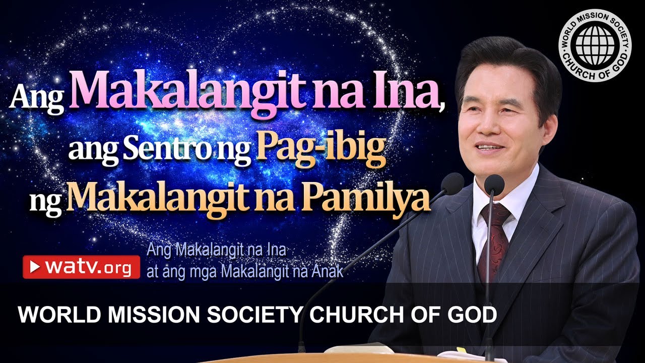 Ang Makalangit na Ina at ang mga Makalangit na Anak | Church of God