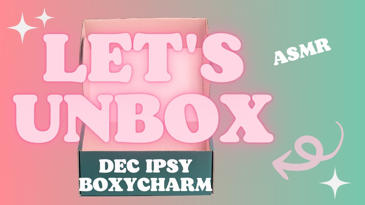 Relaxing ASMR: Unboxing Dec 2025 IPSY Boxycharm | Whispering | Camera Lens Brushing