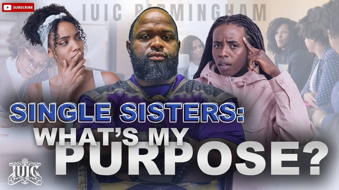 #IUIC | Single Sisters: What's My Purpose?