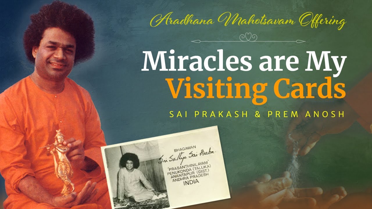 Miracles are My Visiting Cards | Special Offering | Sri Sathya Sai Aradhana Mahotsavam