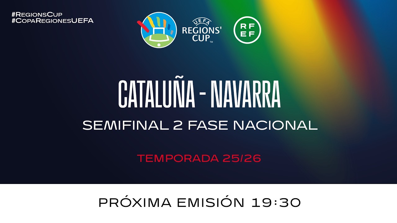 CATALUÑA VS NAVARRA I SEMIFINAL 1 FASE NACIONAL I  REGIONS CUP UEFA  I Temp 25/26 🔴RFEF