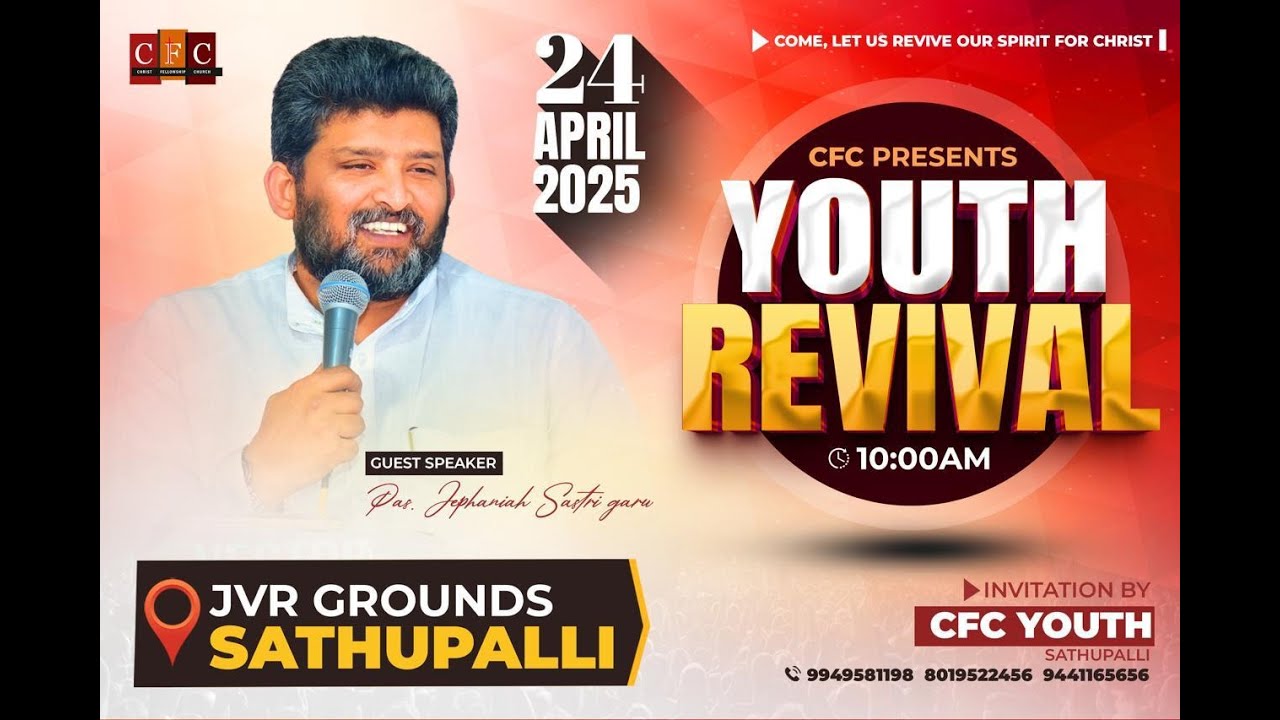 CFC || YOUTH REVIVAL @SATHUPALLY || Message by Pstr.JAFANYA SASTRY Garu ||