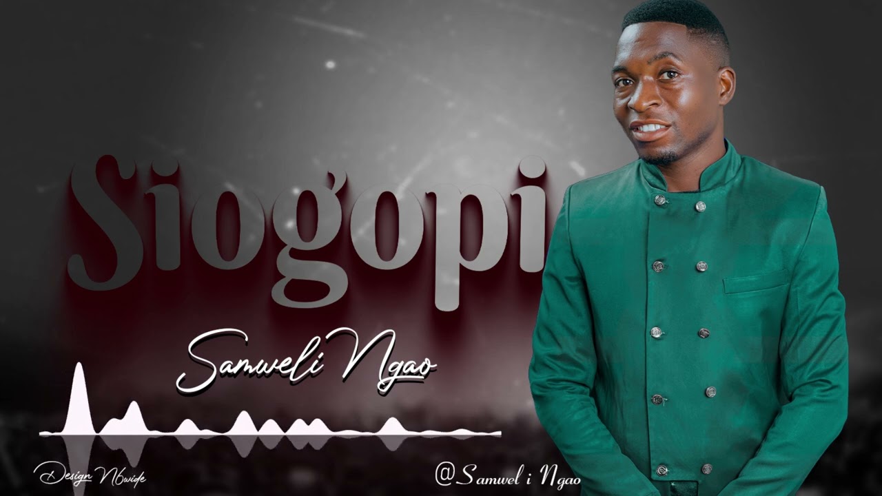 SAMWELI NGAO - SIOGOPI (OFFICIAL AUDIO)#gospelmusic