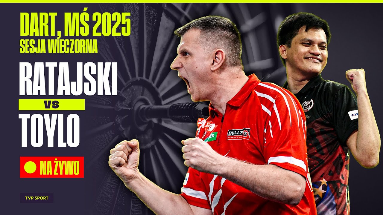 DART, MŚ 2025: SESJA WIECZORNA, KRZYSZTOF RATAJSKI - ALEXIS TOYLO