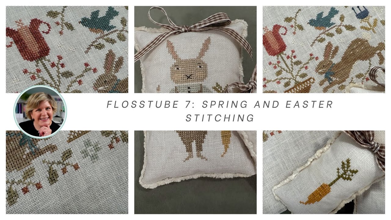 Flosstube #7 Spring and Easter Cross Stitching