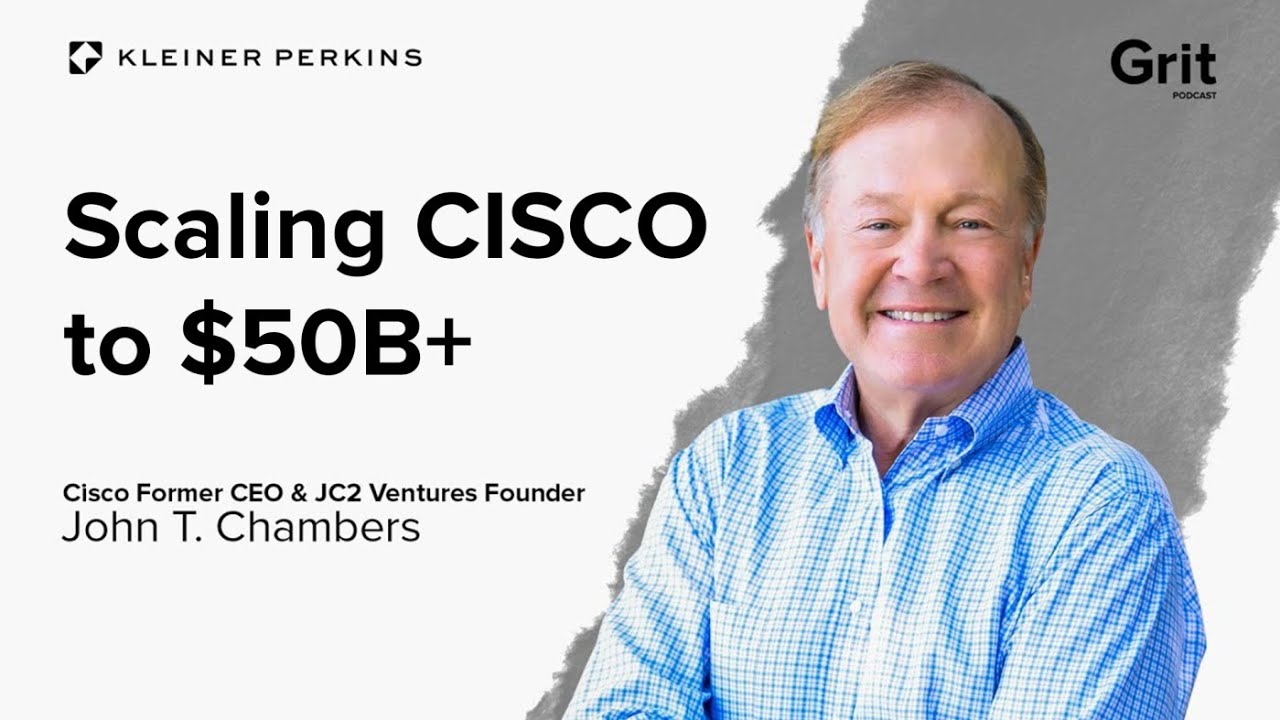 The M&A Playbook Behind Cisco&rsquo;s Rise To $50B | John T. Chambers