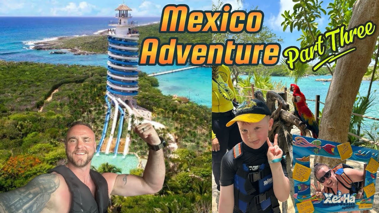 Mexico Adventure Part  Three #rivieramaya  #mexico #xelha  #epic  #grandsirenis #mexico #adventure