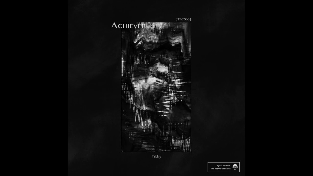 Achiever - Tikky