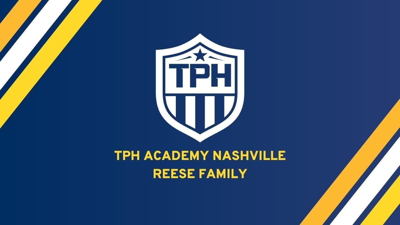TPH Academy Nashville - Reese Family Story