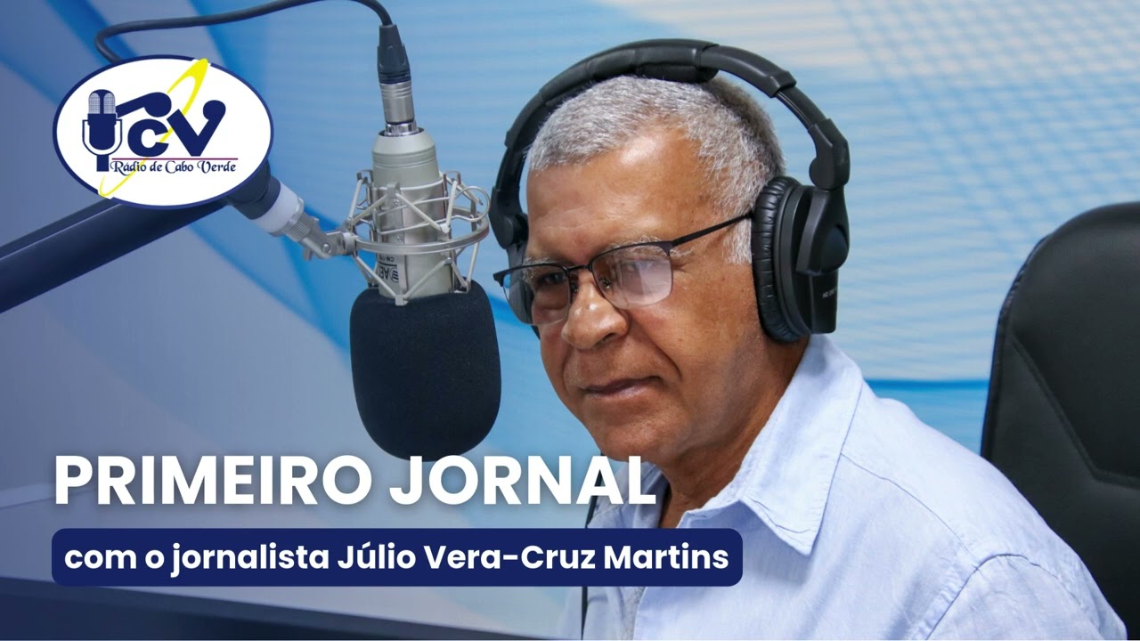 Primeiro Jornal RCV o jornalista Júlio Vera Cruz Martins - 28 Janeiro 2026
