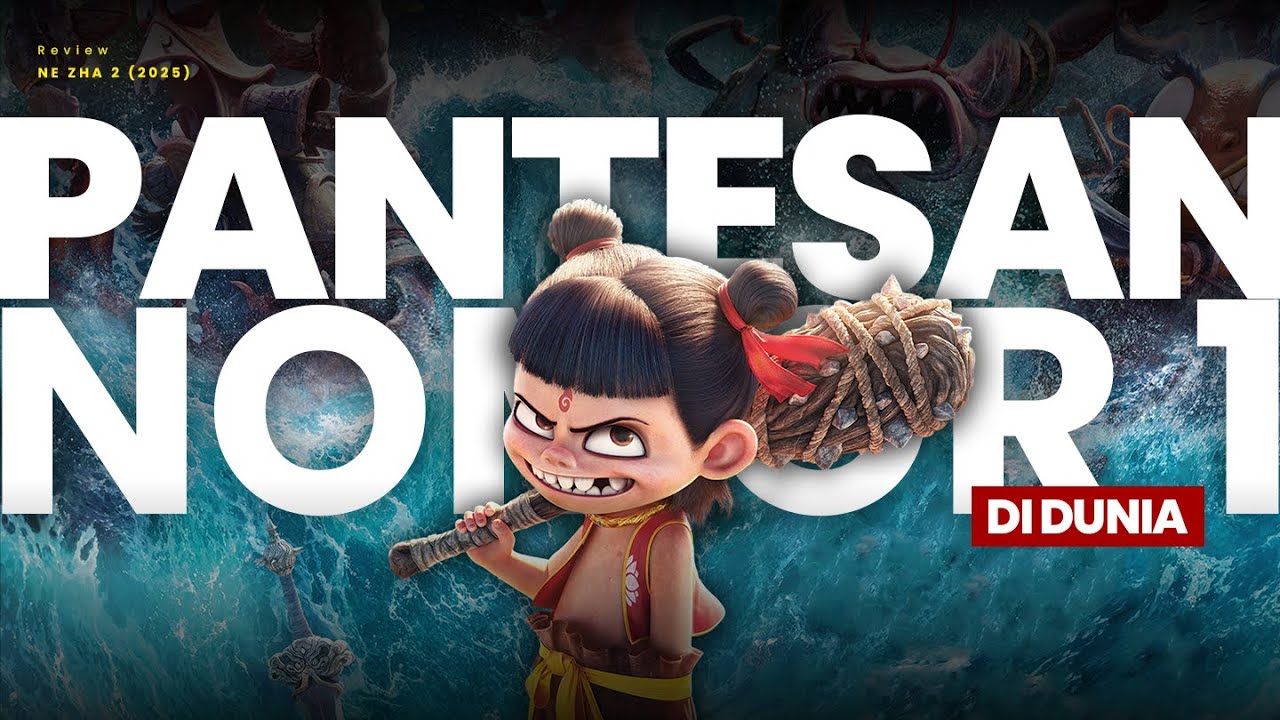 Review NE ZHA 2 (2025) | Perjalanan Bocah yang Menemukan Kejahatan Para Pemimpin