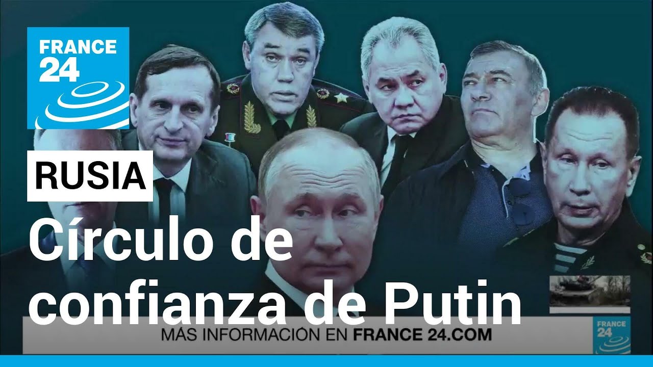 ¿Quiénes conforman el círculo de influencia de Vladimir Putin? • FRANCE 24 Español