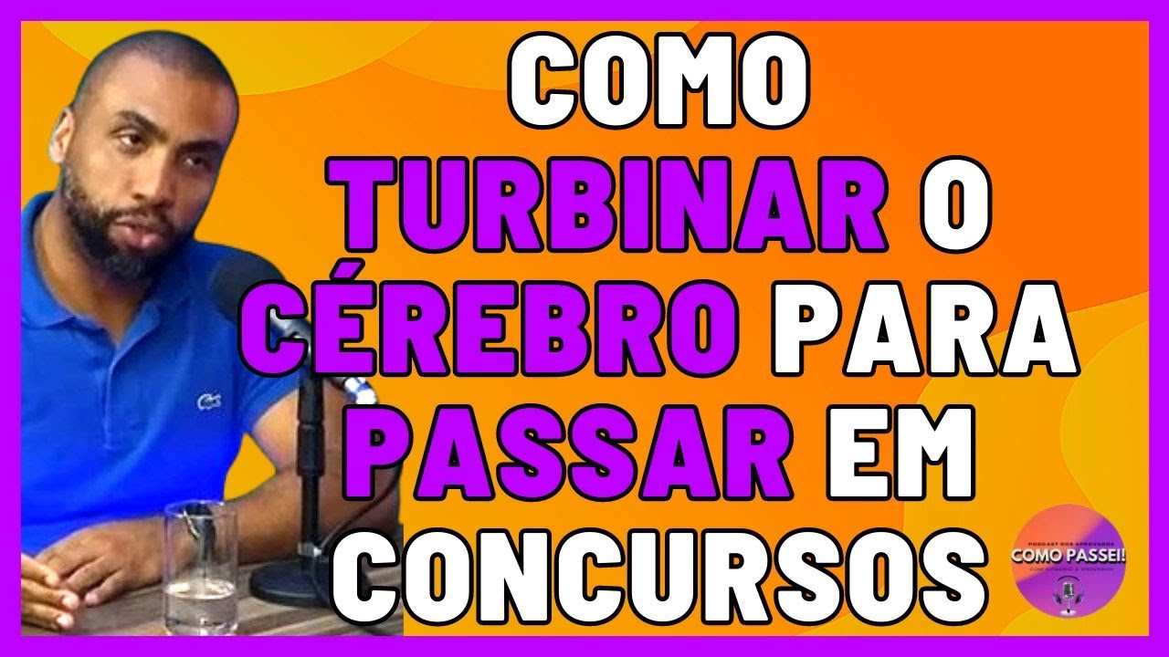 Como Aprender aTurbinar o Cérebro Para Passar em Concursos Públicos