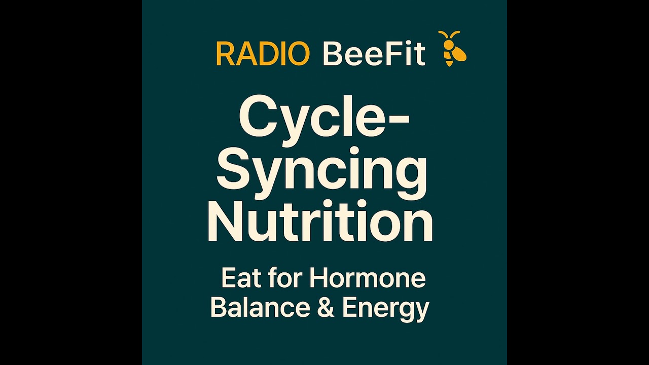 #33 Cycle-Syncing Nutrition: Eat for Hormone Balance & Energy