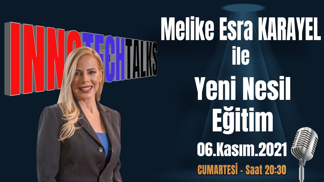 Melike Esra Karayel ile Yeni Nesil Eğitim..