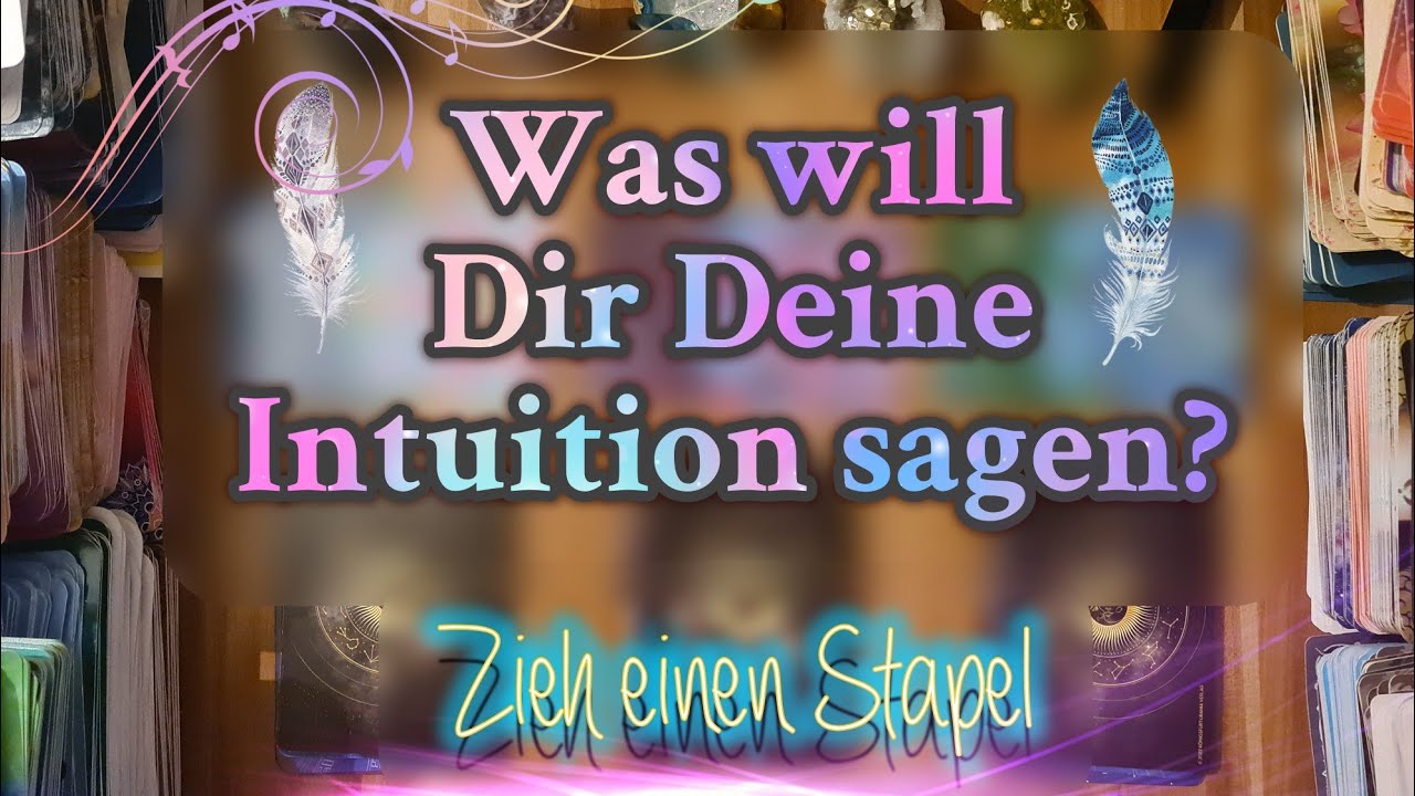 💜Was will Dir Deine Intuition sagen?💜 #seelenorakel #zieheinenstapel