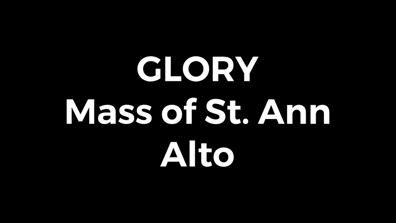 Mass of St. Ann GLORY, ALTO