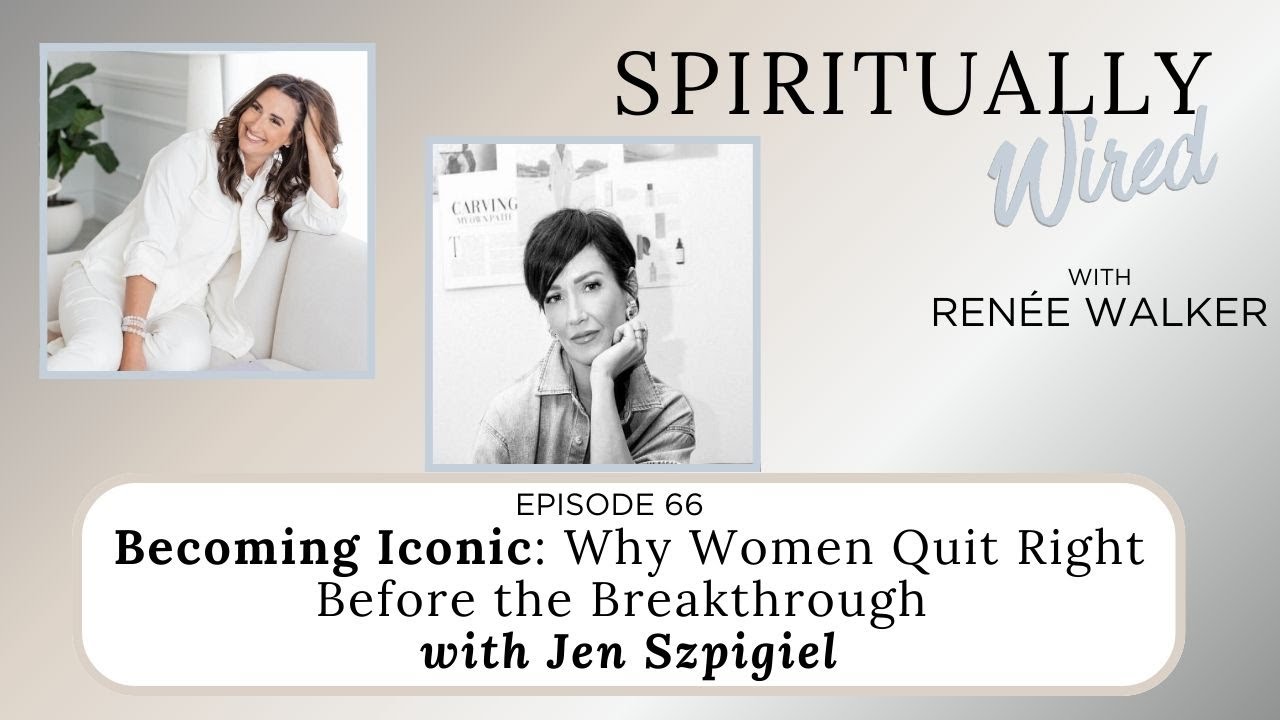 Becoming Iconic: Why Women Quit Right Before the Breakthrough with Jen Szpigiel