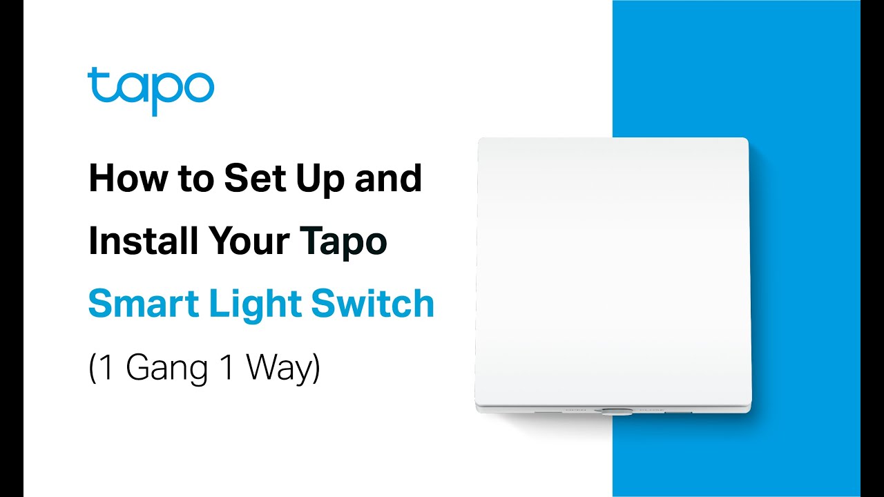 How to Set Up and Install Your Tapo Smart Light Switch (1 Gang 1 Way): Tapo S210