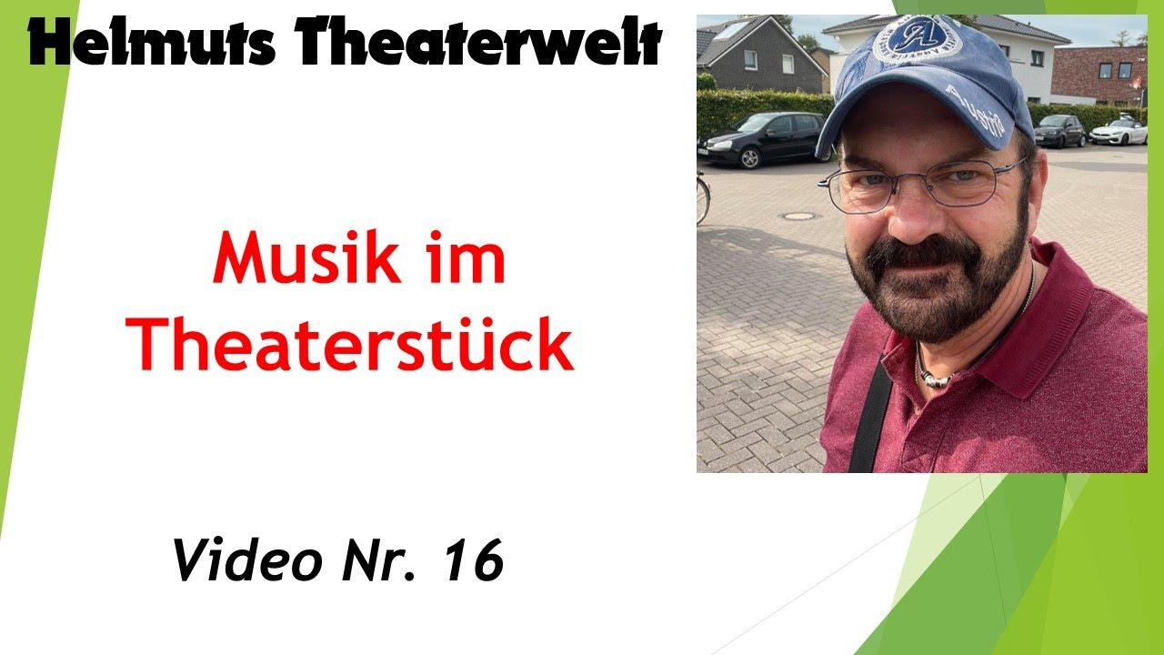 Helmuts Theaterwelt - So geht Theater - Video Nr. 16 - Musik im Stück