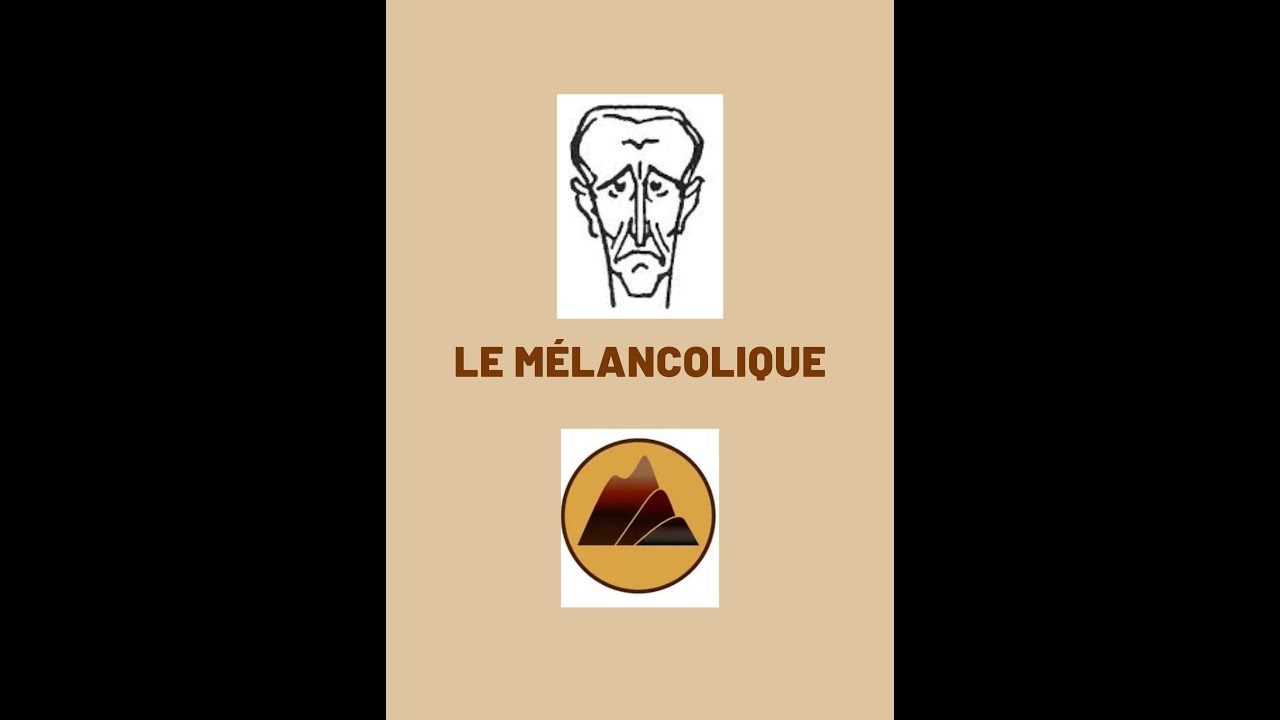 Le Tempérament Mélancolique (ou Nerveux)
