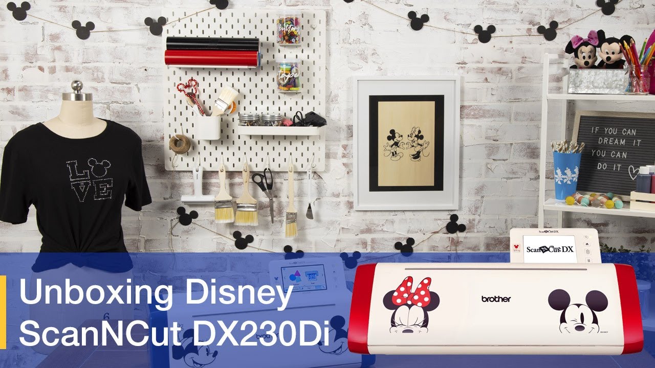 Brother ScanNCut DX Unboxing with May Flaum: Disney Edition
