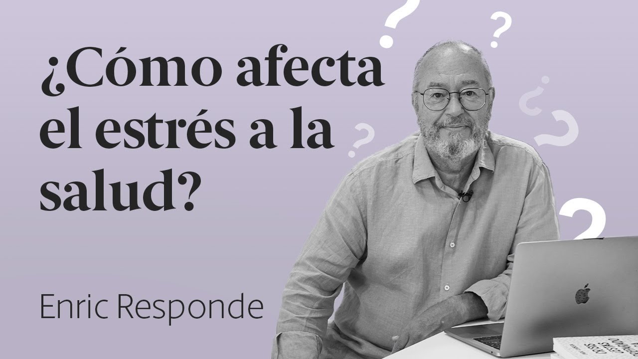 &iquest;C&oacute;mo afecta el estr&eacute;s a la salud? 🤔 Enric Responde 63