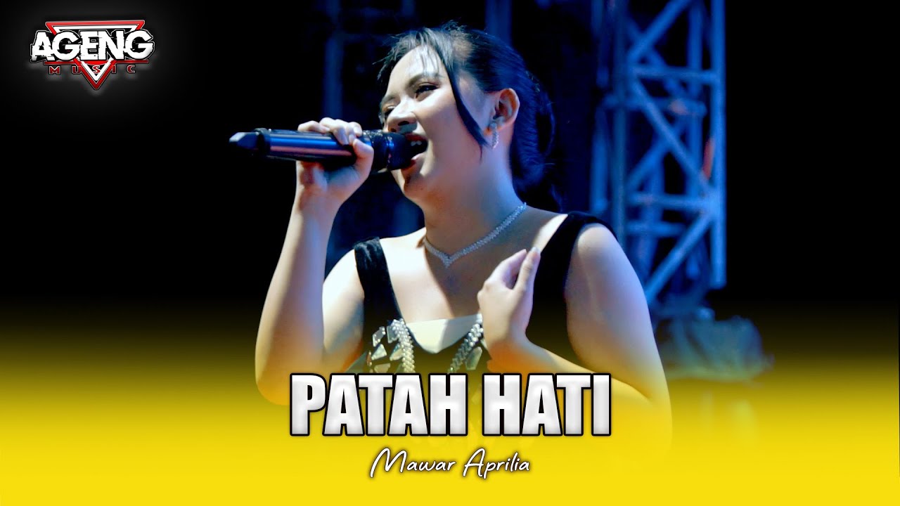 PATAH HATI - MAWAR APRILIA - AGENG MUSIC