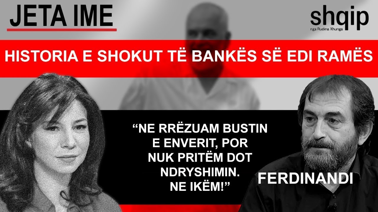 Ju tregoj Edi Ramën, shokun tim të bankës! Flet Ferdinand Duka! | Jeta ime