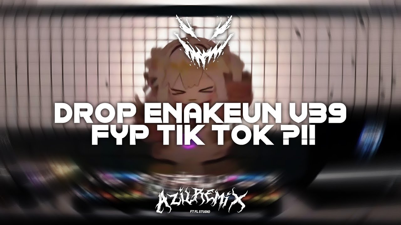 DROP ENAKEUN V39 CALON MANTU TERBAIK - ROMLOS PROPUN V2 BY AZIL REMIXER