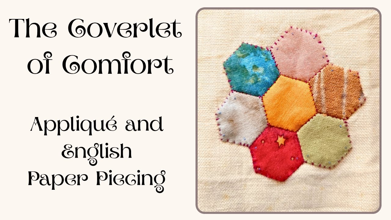 English paper piecing and appliqué.