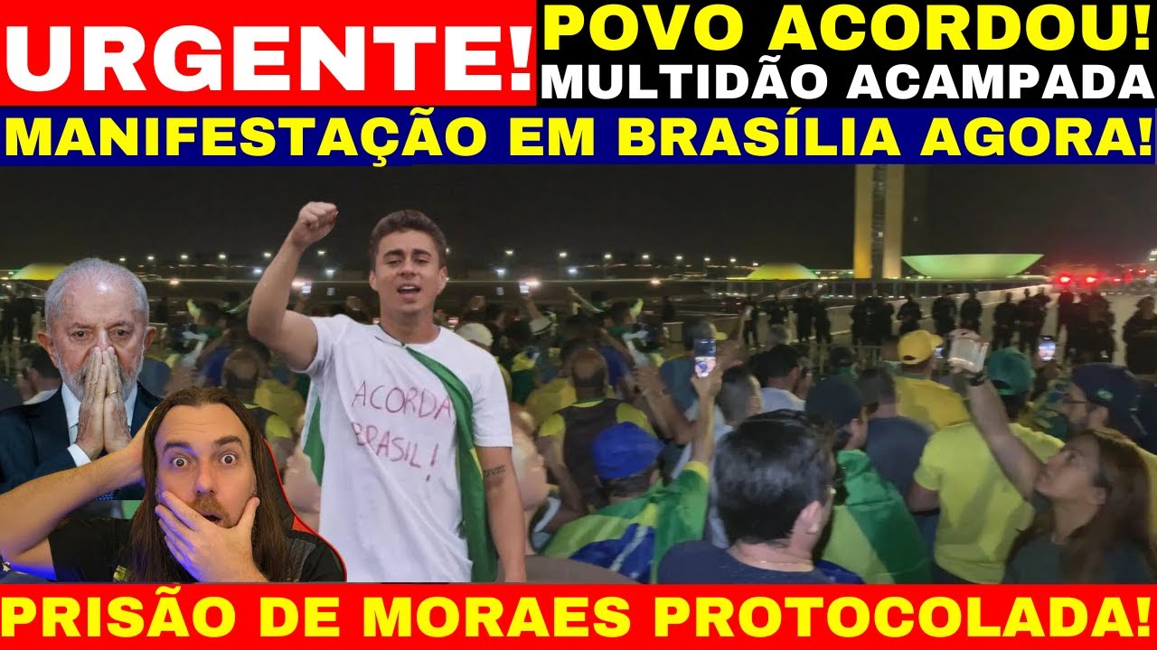 MANIFESTAÇÃO AGORA EM BRASILIA POVO ACAMPADO AGRO E CAMINHONEIROS PRISÃO DECRETADA LULA E MORAES CHO