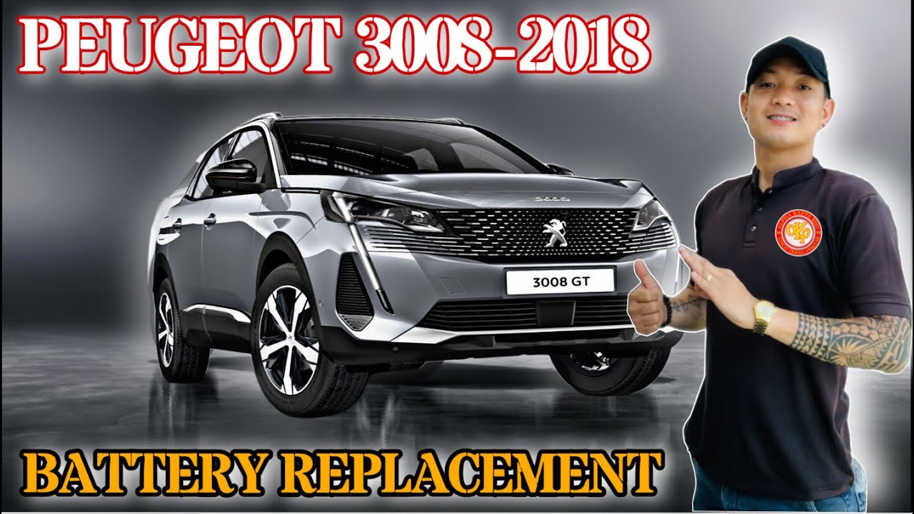 КАК ЗАМЕНИТЬ АККУМУЛЯТОР В МОДЕЛИ PEUGEOT 3008-2018