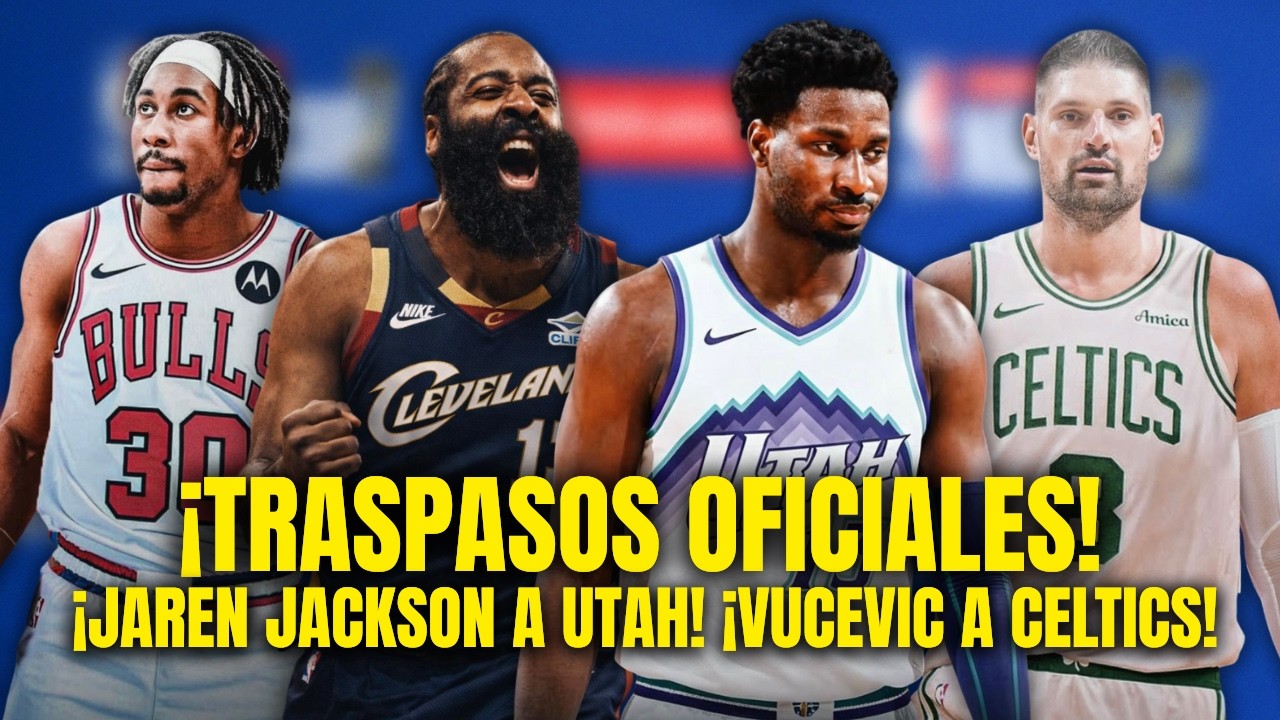 ¡LOCURA! ¡3 TRASPASOS OFICIALES EN EL MERCADO NBA! - JAREN JACKSON, HARDEN, VUCEVIC..