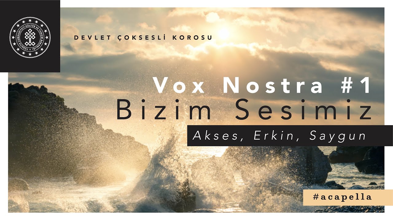 Devlet Çoksesli Korosu - Vox Nostra #1 Bizim Sesimiz