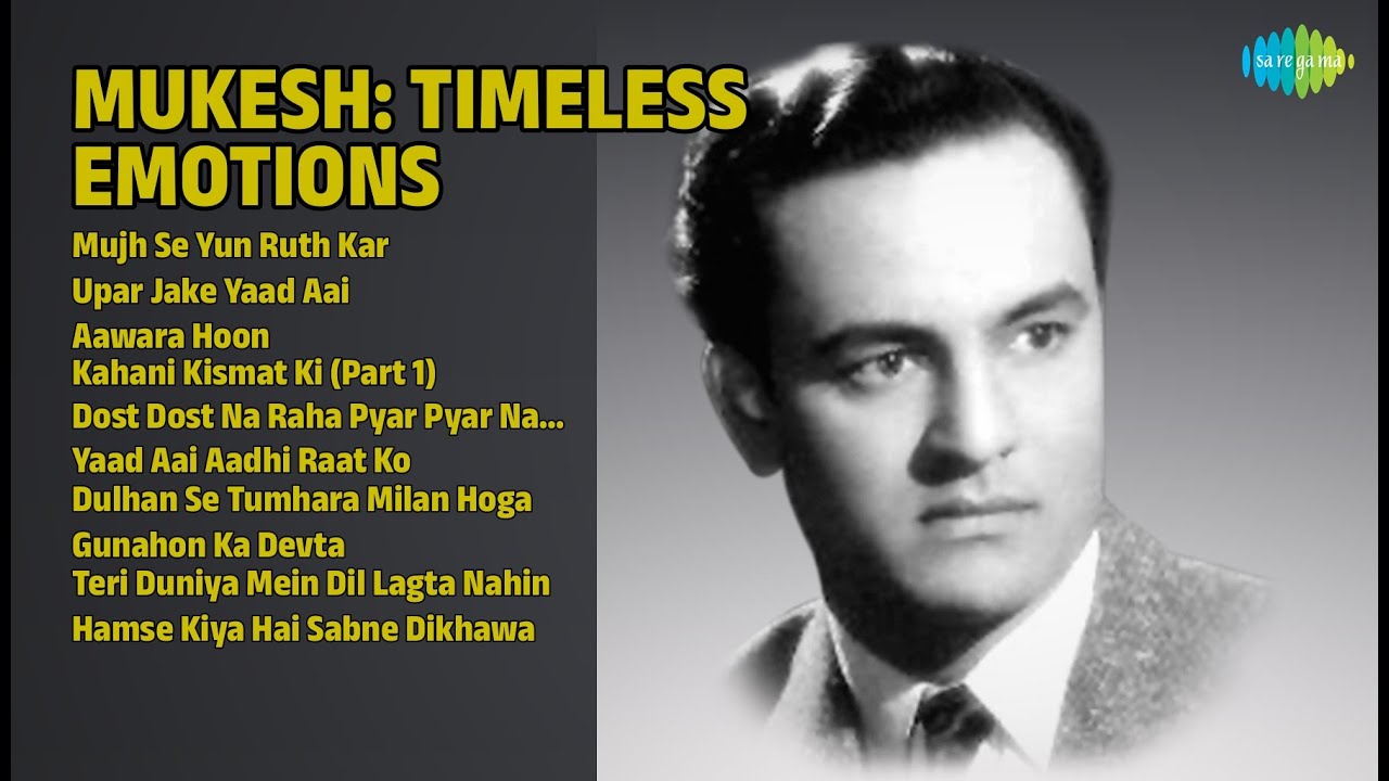 मुकेश: सदाबहार नगमें |  Mukesh Songs | Mujh Se Yun Ruth Kar | Upar Jake Yaad Aai | Aawara Hoon