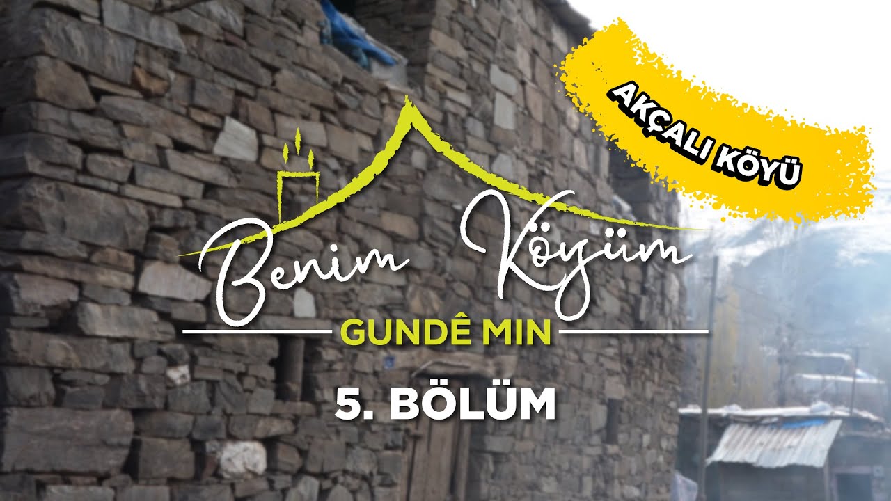 Benim Köyüm - 5. Bölüm - Bitlis Merkez Akçalı Köyü @BitlisTV