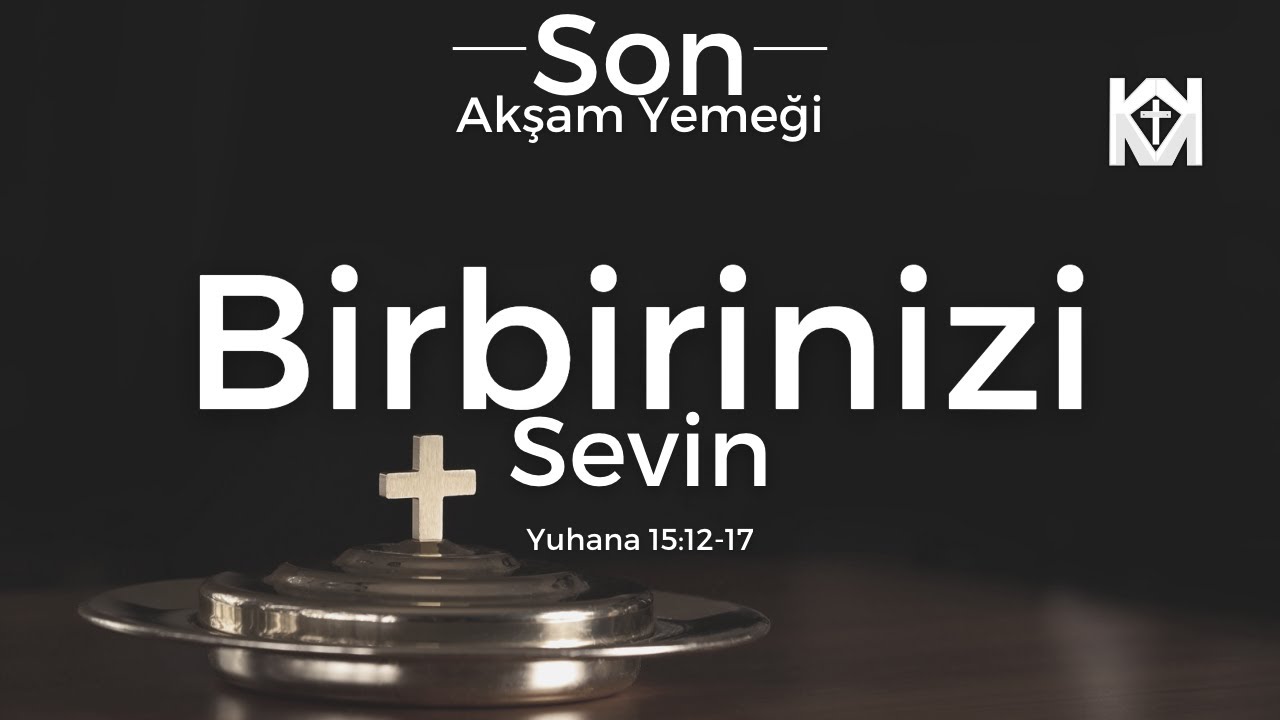 Birbirinizi Sevin