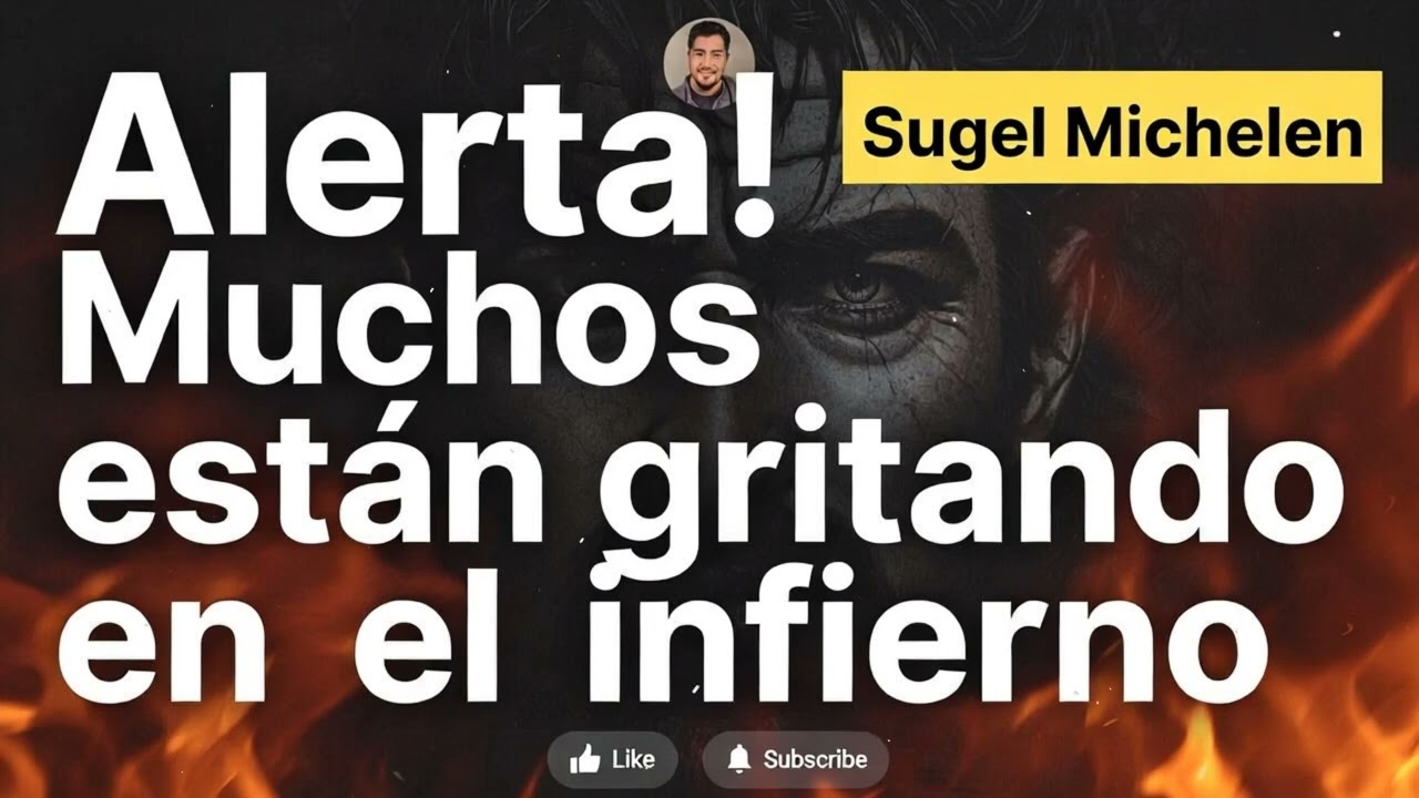 Alerta! Muchos están gritando en el infierno - Pastor Sugel Michelen Messages