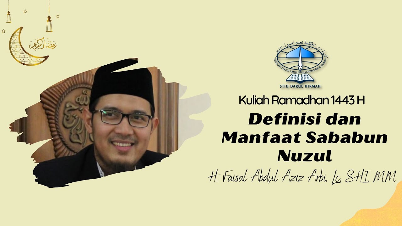 Definisi dan Manfaat Sababun Nuzul | H. Faisal Abdul Aziz Arbi, Lc, SHI, MM