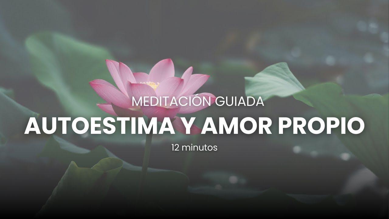 Meditación para la AUTOESTIMA y AMOR PROPIO