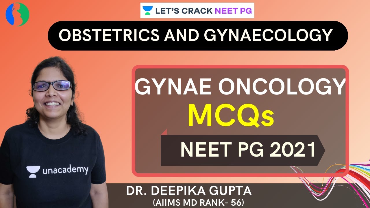 Gynae-Oncology MCQs | Part-1 | Obstetrics and Gynecology | NEET PG 2021 | Dr. Deepika Gupta
