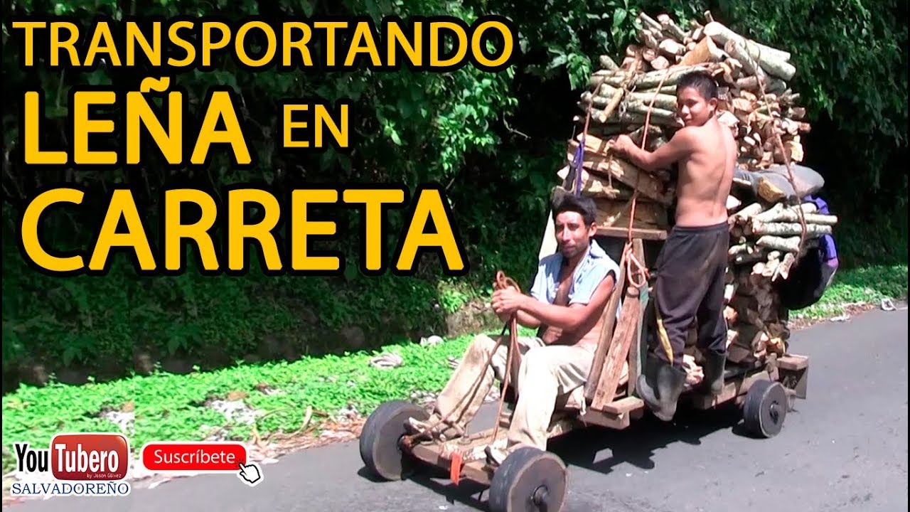 Carreta de baleros carga de leña la vida rural en el salvador Youtubero Salvadoreño