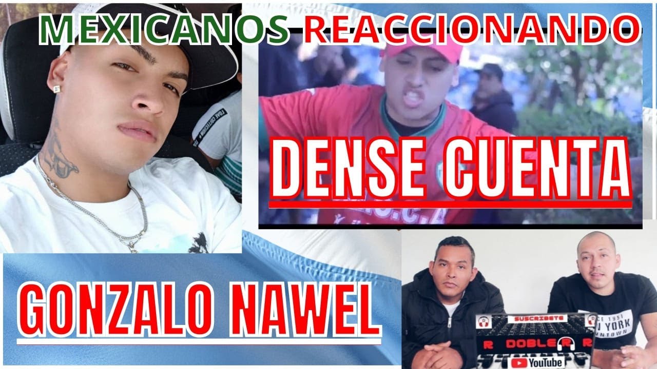 🇲🇽[REACCIÓN] 🇦🇷 GONZALO NAWEL - DENSE CUENTA / DobleR