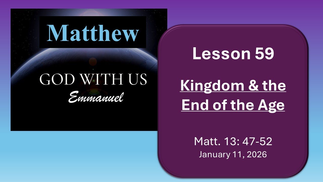 Kingdom and End of the Age, Curtis McClane, 2026-01-11