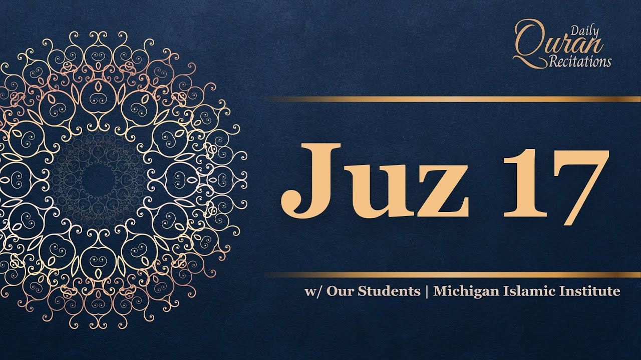 Juz 17 - Daily Quran Recitations | Miftaah Institute