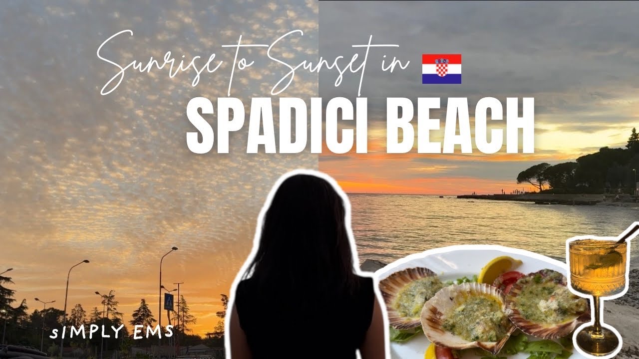 SUNRISE TO SUNSET VIBES IN SPADICI,POREČ, CROATIA | SIMPLY EMS 