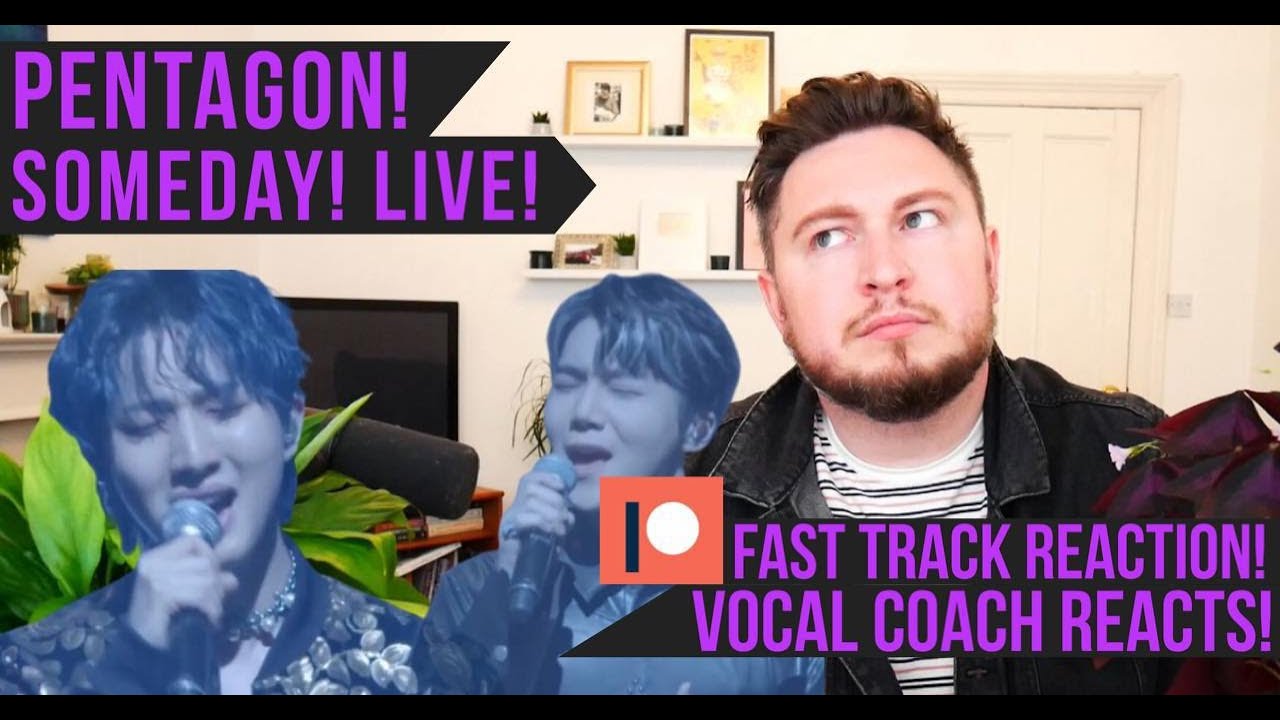Vocal Coach Reacts! Pentagon! Someday! Live! PATREON FAST TRACK REACTION!